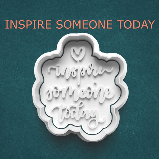Inspire Someone Today Cutter & Stamp – Motivational Phrase Design