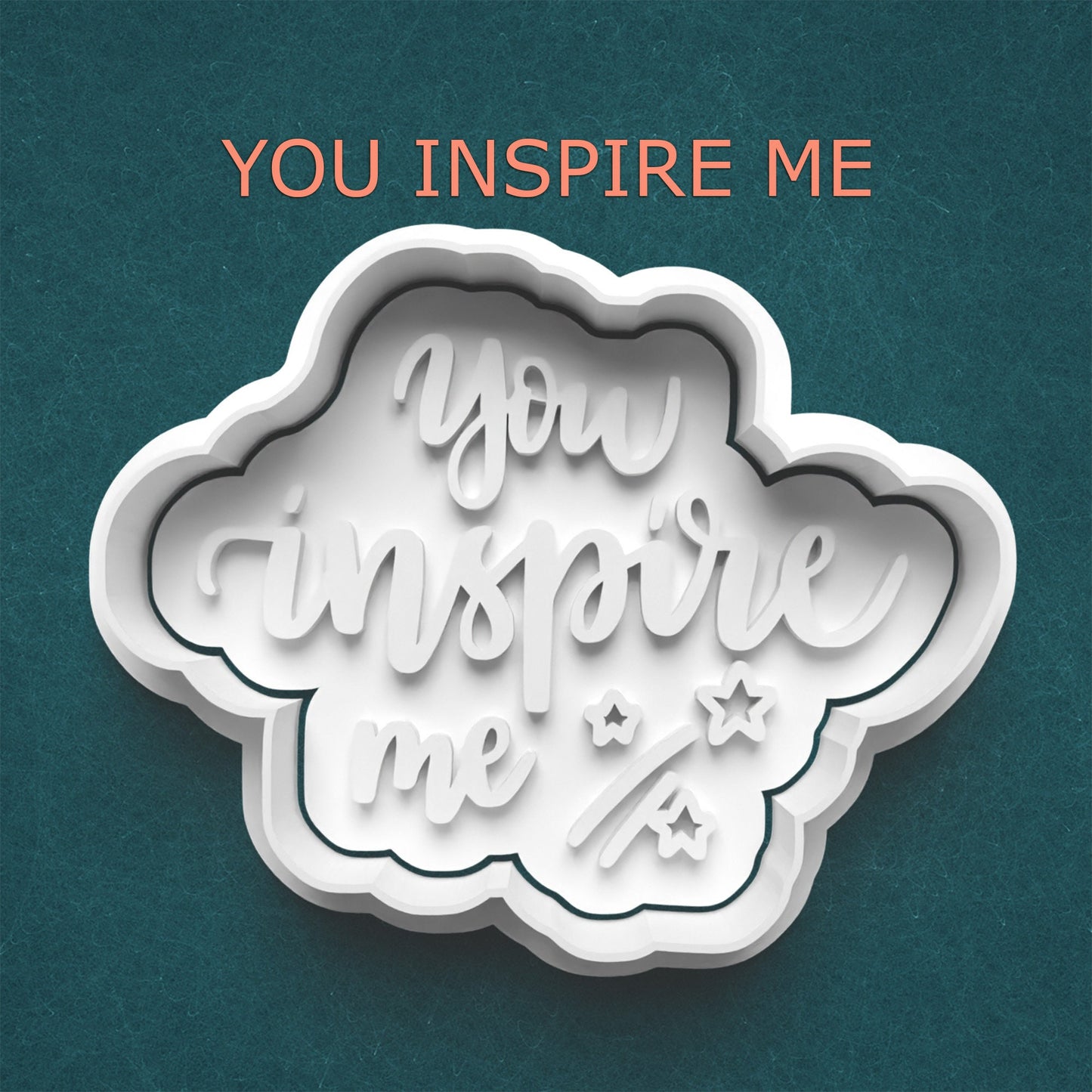 You Inspire Me Cutter & Stamp – Affirmation Phrase Cookie Design