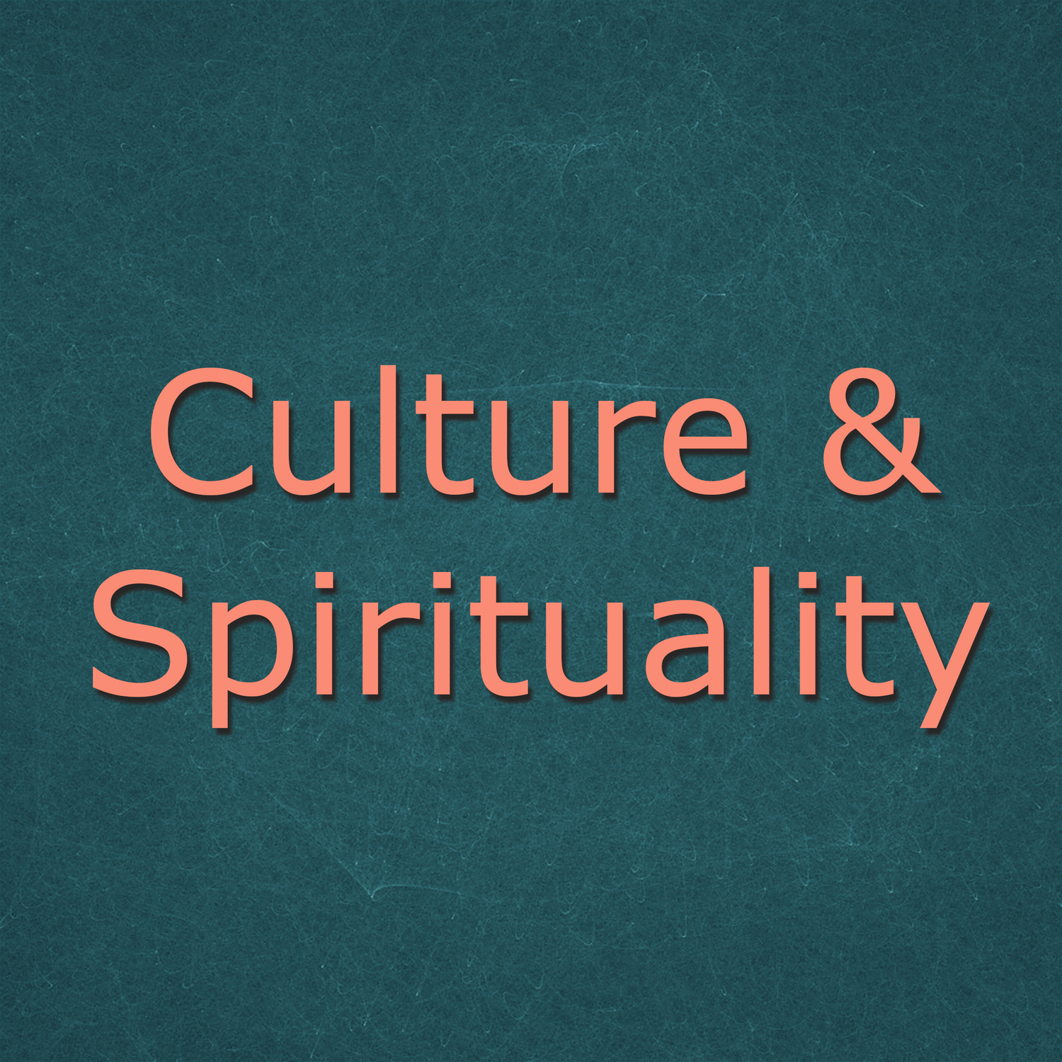 Culture & Sprituality