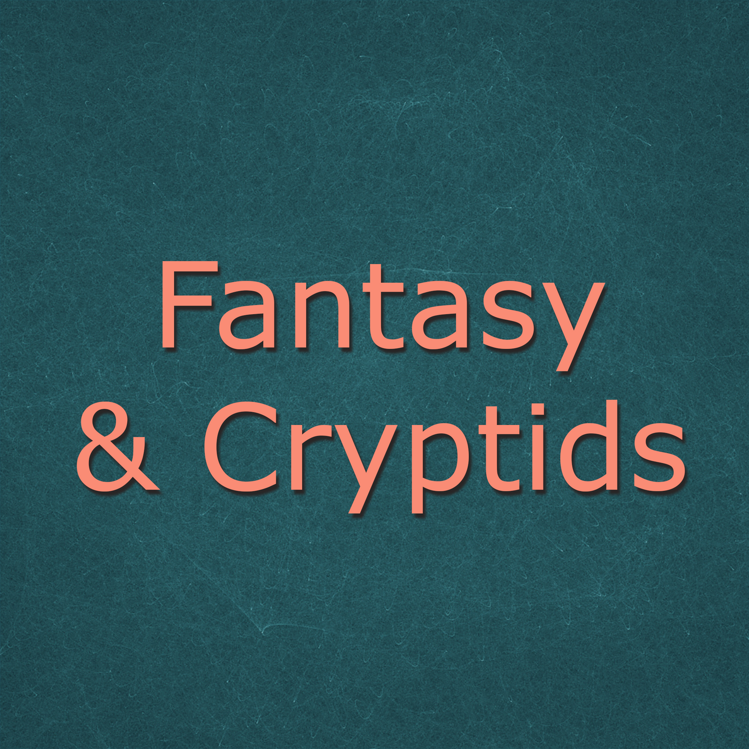 Fantasy & Cryptids