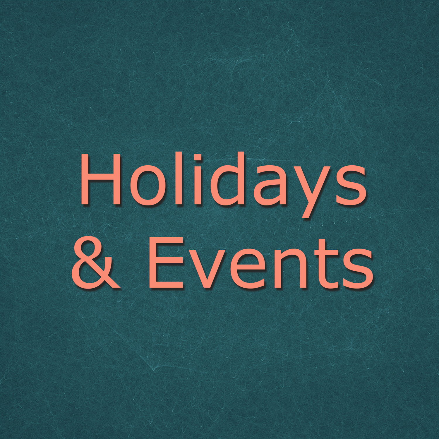 Holidays & Events