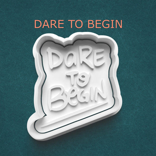 Dare to Begin Cutter & Stamp – Inspirational Phrase Cookie Design