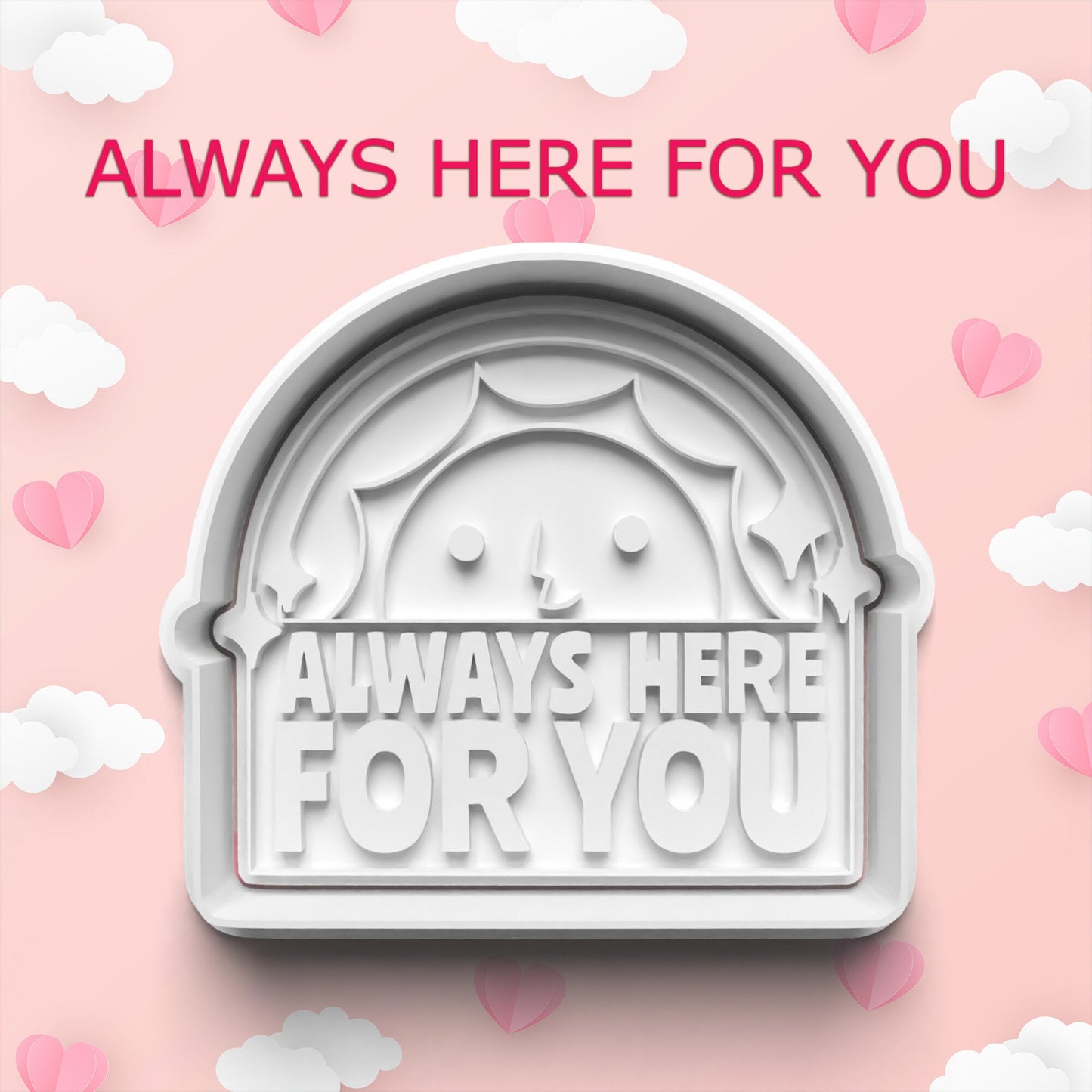 Always Here for You Cookie Cutter – Cute Comfort Design